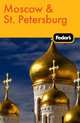 Fodor's Moscow & St. Petersburg, 9th Edition, Fodor's Travel Publications 