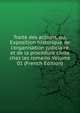 Trait? des actions, ou, Exposition historique de l'organisation judiciaire et de la proc?dure civile chez les romains Volume 01 (French Edition), 