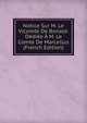 Notice Sur M. Le Vicomte De Bonald: Dediee A M. Le Comte De Marcellus (French Edition), 