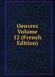 Oeuvres Volume 12 (French Edition), 