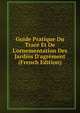 Guide Pratique Du Trac? Et De L'ornementation Des Jardins D'agr?ment (French Edition), 