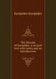 The Hecuba of Euripides: a revised text with notes and an introduction, Euripides Euripides 