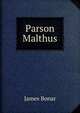 Parson Malthus, James Bonar 