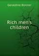 Rich men's children, Geraldine Bonner 