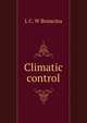 Climatic control, L C. W Bonacina 