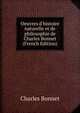 Oeuvres d'histoire naturelle et de philosophie de Charles Bonnet (French Edition), Charles Bonnet 