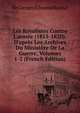 Les Royalistes Contre L'arm?e (1815-1820): D'apr?s Les Archives Du Minist?re De La Guerre, Volumes 1-2 (French Edition), De Ganges Edmond Bonnal 