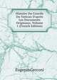 Histoire Du Concile Du Vatican D'apr?s Les Documents Originaux, Volume 1 (French Edition), Eugenio Cecconi 