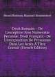 Droit Romain: - De L'exception Non Numerat? Pecuni?: Droit Fran?ais:- De L'interposition De Personnes Dans Les Actes ? Titre Gratuit (French Edition), Henri Botreau Roussel Bonneterre 