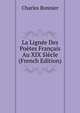 La Lignee Des Poetes Francais Au XIX Siecle (French Edition), Charles Bonnier 