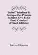 Traite Theorique Et Pratique Des Preuves En Droit Civil Et En Droit Criminel (French Edition), Edouard Bonnier 
