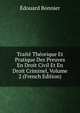 Traite Theorique Et Pratique Des Preuves En Droit Civil Et En Droit Criminel, Volume 2 (French Edition), Edouard Bonnier 