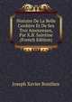 Histoire De La Belle Cordiere Et De Ses Troi Amoureaux, Par X.B. Saintine (French Edition), Joseph Xavier Boniface 