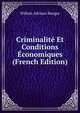 Criminalit? Et Conditions ?conomiques (French Edition), Willem Adriaan Bonger 