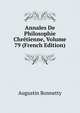 Annales De Philosophie Chretienne, Volume 79 (French Edition), Augustin Bonnetty 
