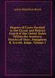 Reports of Cases Decided in the Circuit and District Courts of the United States Within the Southern District of Ohio ; Humphrey H. Leavitt, Judge, Volume 2, Lewis Hamilton Bond 