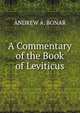 A Commentary of the Book of Leviticus, Andrew A. Bonar 