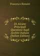 Di Alcune Principali Questioni Sugli Archivi Italiani (Italian Edition), Francesco Bonaini 