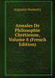 Annales De Philosophie Chretienne, Volume 8 (French Edition), Augustin Bonnetty 