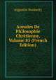 Annales De Philosophie Chretienne, Volume 85 (French Edition), Augustin Bonnetty 