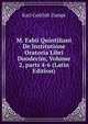 M. Fabii Quintiliani De Institutione Oratoria Libri Duodecim, Volume 2, parts 4-6 (Latin Edition), Karl Gottlob Zumpt 