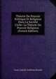 Theorie Du Pouvoir Politique Et Religieux Dans La Societe Civile: La Theorie Du Pouvoir Religieux (French Edition), Louis-Gabriel-Ambroise Bonald 