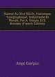 Nantes Au Xixe Siecle, Statistique Topographique, Industrielle Et Morale, Par A. Guepin Et E. Bonamy (French Edition), Ange Guepin 