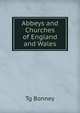 Abbeys and Churches of England and Wales, Tg Bonney 
