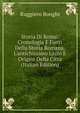 Storia Di Roma: Cronologia E Fonti Della Storia Romana. L'antichissimo Lazio E Origini Della Citt? (Italian Edition), Ruggiero Bonghi 