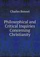 Philosophical and Critical Inquiries Concerning Christianity, Charles Bonnet 