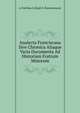 Analecta Franciscana Sive Chronica Aliaque Varia Documenta Ad Historiam Fratrum Minorum, A Patribus Collegii S. Bonaventurae 