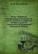 Cartas Andradinas: Correspondencia Particular De Jose B., Martin F. E Antonio C. Dirigida a A. De M. Vasconcellos De Drummond (Portuguese Edition), Jose Bonifacio 