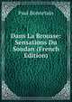 Dans La Brousse: Sensations Du Soudan (French Edition), Paul Bonnetain 