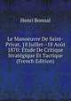 Le Manoeuvre De Saint-Privat, 18 Juillet--18 Aout 1870: Etude De Critique Strategique Et Tactique (French Edition), Henri Bonnal 