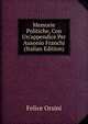 Memorie Politiche, Con Un'appendice Per Ausonio Franchi (Italian Edition), Felice Orsini 