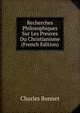 Recherches Philosophiques Sur Les Preuves Du Christianisme (French Edition), Charles Bonnet 