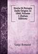Storia Di Perugia Dalle Origini Al 1860, Volume 1 (Italian Edition), Luigi Bonazzi 