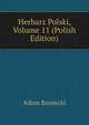 Herbarz Polski, Volume 11 (Polish Edition), Adam Boniecki 