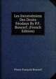 Les Inconveniens Des Droits Feodaux By P.F. Boncerf. (French Edition), Pierre Francois Boncerf 