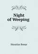 Night of Weeping ., Horatius Bonar 