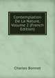Contemplation De La Nature, Volume 2 (French Edition), Charles Bonnet 