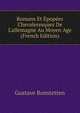 Romans Et ?pop?es Chevaleresques De L'allemagne Au Moyen Age (French Edition), Gustave Bonstetten 
