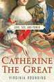 Catherine the Great: Love, Sex, and Power, Rounding, Virginia 