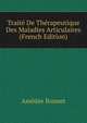 Traite De Therapeutique Des Maladies Articulaires (French Edition), Amedee Bonnet 