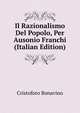 Il Razionalismo Del Popolo, Per Ausonio Franchi (Italian Edition), Cristoforo Bonavino 