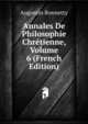 Annales De Philosophie Chretienne, Volume 6 (French Edition), Augustin Bonnetty 