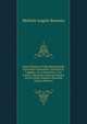 Nuovi Elementi Delle Matematiche Universali Contenenti L'aritmetica, L'algebra, E La Geometria: Con Facile, E Particolar Metodo Esposti Ad Uso Della Studiosa Giovent? (Italian Edition), Michele Angelo Bonotto 