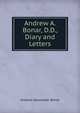 Andrew A. Bonar, D.D., Diary and Letters, Andrew Alexander Bonar 