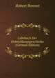 Lehrbuch Der Entwicklungsgeschichte (German Edition), Robert Bonnet 