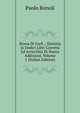 Storia Di Forli .: Distinta in Dodici Libri Corretta Ed Arricchita Di Nuove Addizioni, Volume 1 (Italian Edition), Paolo Bonoli 